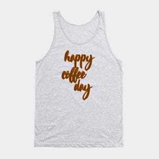 happy coffee day Tank Top